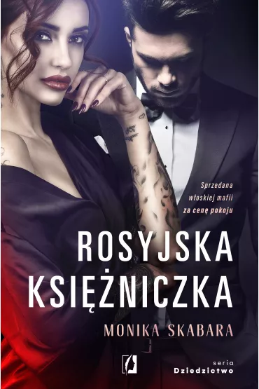 Rosyjska ksi�niczka. Dziedzictwo. Tom 1 - Monika Skabara