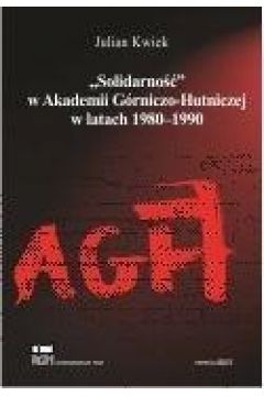 "Solidarno" w AGH w latach 1980-1990