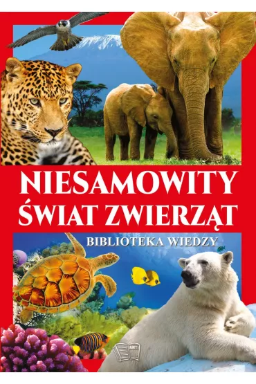 Niesamowity �wiat zwierz�t Biblioteka wiedzy