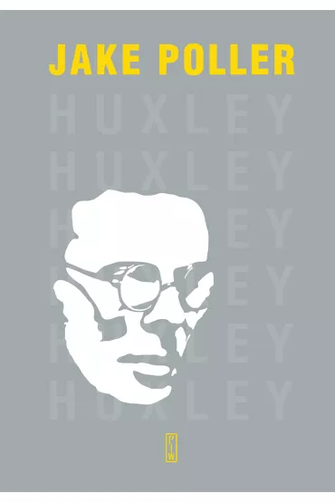 Huxley Biografia - Jake Poller