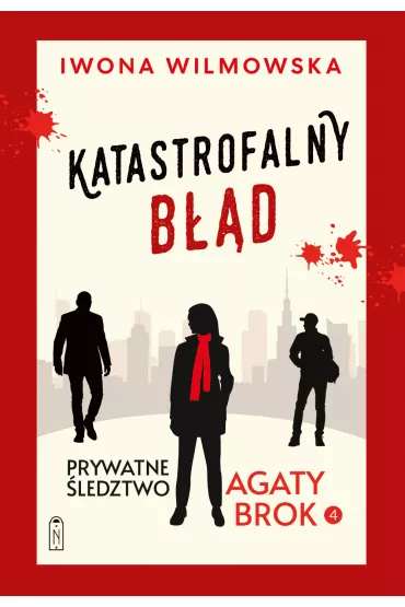 Katastrofalny b��d. Seria Prywatne �ledztwo Agaty Brok. Tom 4 - Iwona Wilmowska
