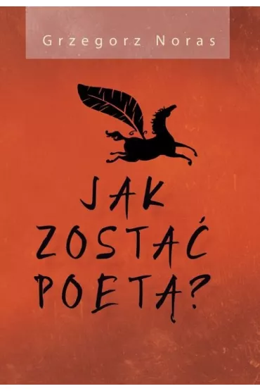 Jak zosta� poet�? - Grzegorz Noras