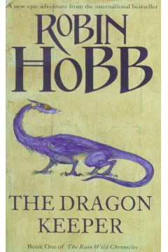 Rain Wild Chronicles 1 Dragon Keeper - Robin Hobb