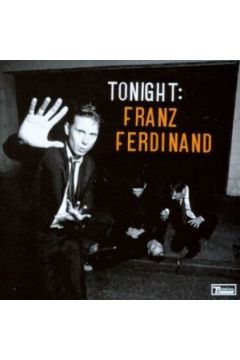 Tonight: Franz Ferdinand (Limited Edition Digipack) - Franz Ferdinand - Ferdinand Franz