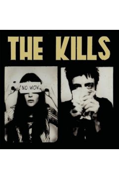 No Wow - The Kills - The Kills