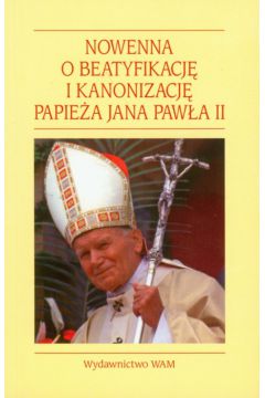 Nowenna o beatyfikacj� i kanonizacj� Papie�a Jana Paw�a II - Ko�acz Jakub - Jakub Ko�acz