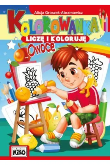 Owoce kolorowanka licz� i koloruj� - Alicja  Groszek-Abramowicz