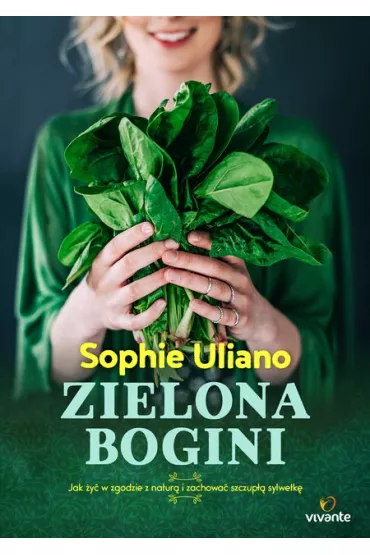 Zielona bogini - Sophie Uliano