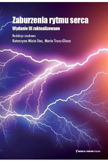 Zaburzenia rytmu serca - Katarzyna  Mizia-Stec, Maria  Trusz-Gluza