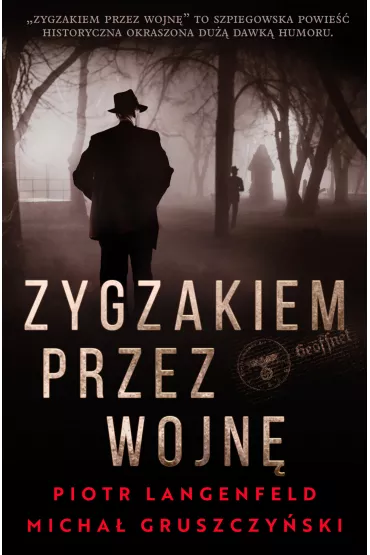 Zygzakiem przez wojn - Piotr Langenfeld, Micha  Gruszczyski