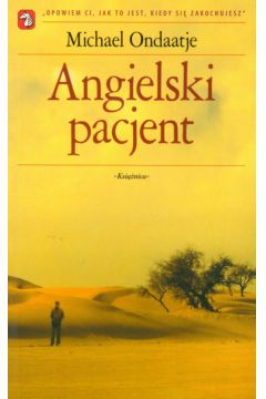 Angielski pacjent - Ondaatje Michael - Michael Ondaatje
