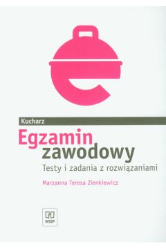 Egzamin zawodowy Kucharz - Zienkiewicz Marzanna Teresa - Marzanna Teresa Zienkiewicz