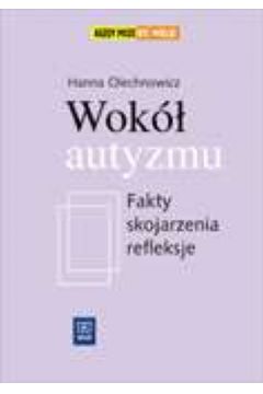 Wok� autyzmu - Olechnowicz Hanna - Hanna Olechnowicz
