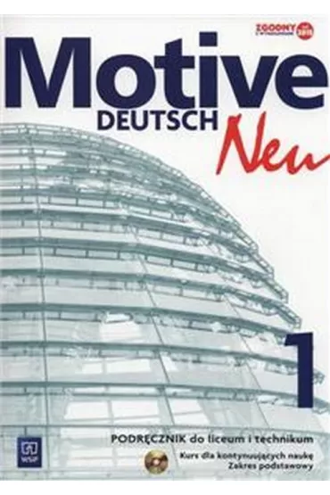 Motive – Deutsch Neu. J�zyk niemiecki. Podr�cznik. Kurs dla kontynuuj�cych nauk�. Szko�y ponadgimnazjalne. Zakres podstawowy. Cz�� 1 - Alina Dorota Jarz�bek, Danuta Koper