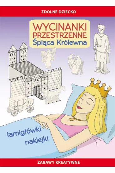 Wycinanki przestrzenne. �pi�ca Kr�lewna �amig��wki, naklejki - Beata Guzowska, Micha� Matwijow