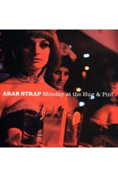 Monday At The Hug & Pint - Arab Strap