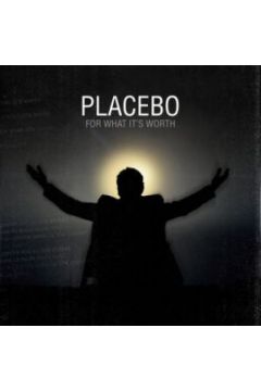 For What It's Worth - Placebo - Placebo