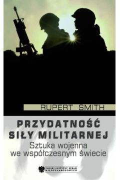 Przydatno�� si�y militarnej - Smith Rupert