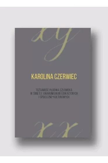 To�samo�� p�ciowa cz�owieka w �wietle.. - Karolina Czerwiec