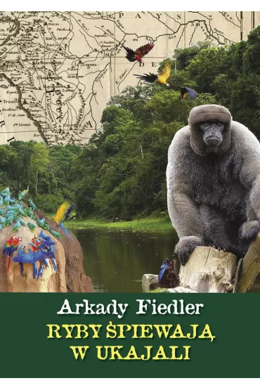 Ryby �piewaj� ukajali - Arkady Fiedler