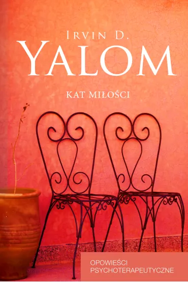 Kat mi�o�ci. Opowie�ci psychoterapeutyczne - Irvin D. Yalom
