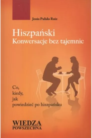 Hiszpa�ski. Konwersacje bez tajemnic - Ruiz Jesus Pulido, Jes�s Pulido Ruiz