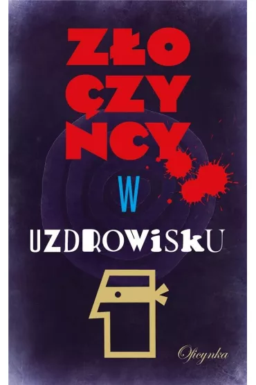 Z�oczy�cy w uzdrowisku