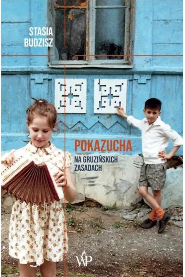 Pokazucha. Na gruzi�skich zasadach - Stasia Budzisz