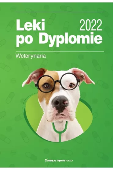 Leki po Dyplomie. Weterynaria. 2022