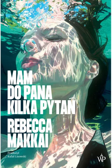 Mam do pana kilka pyta - Rebecca Makkai