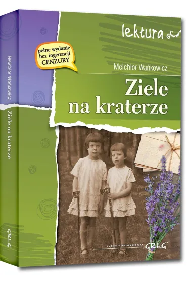 Ziele na kraterze. Lektura z opracowaniem - Melchior Wa�kowicz