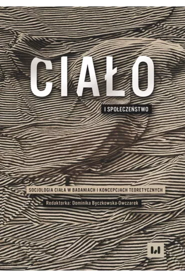 Cia�o i spo�ecze�stwo - Dominika Byczkowska-Owczarek