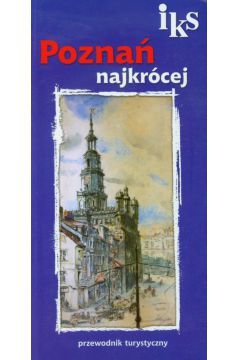 Pozna� najkr�cej przewodnik turystyczny - Pazder Janusz - Janusz Pazder