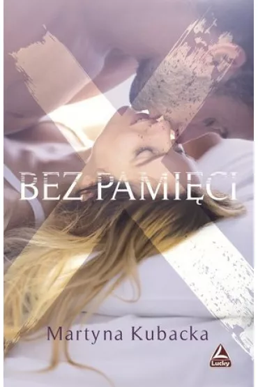 Bez pami�ci - Martyna Kubacka