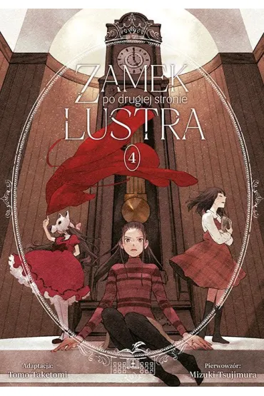 Zamek po drugiej stronie lustra. Tom 4 - Mizuki Tsujimura, Tomo Taketomi