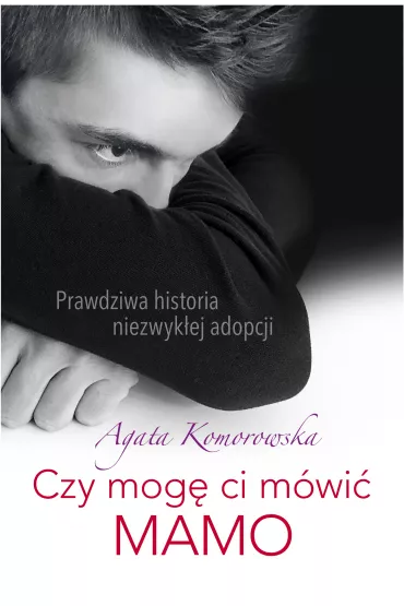 eBook Czy mog ci mwi mamo mobi epub - Agata Komorowska