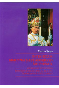 Integryzm bractwa kap�a�skiego �w Piusa X - Karas Marcin - Marcin Karas