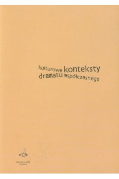 Kulturowe konteksty dramatu wsp�czesnego