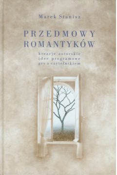 Przedmowy romantyk�w - Stanisz Marek - Marek Stanisz