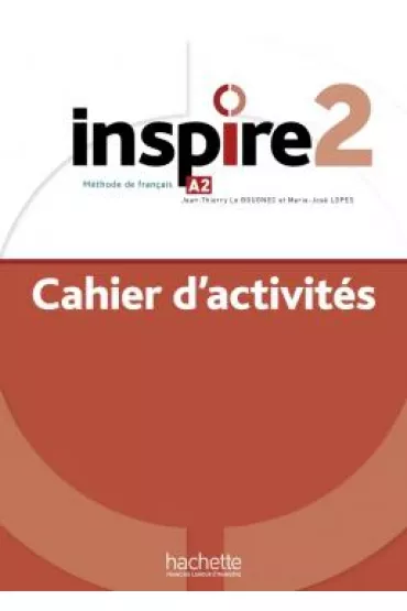 Inspire 2. �wiczenia + Audio online - Jean-Thierry Le Bougnec, Lucas Malcor, Marie-Jose Lopes, Claire Marchandeau