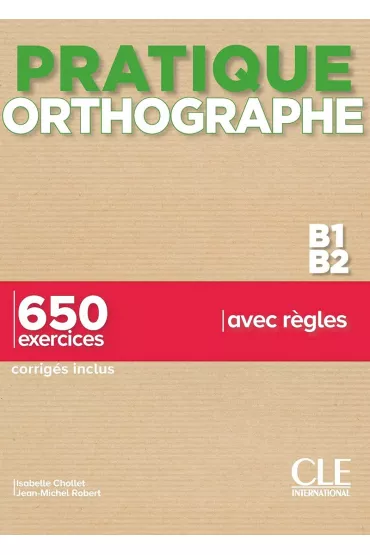 Pratique Orthographe B1/B2. Podr�cznik + klucz - Isabelle Chollet, Robert Jean-Michel