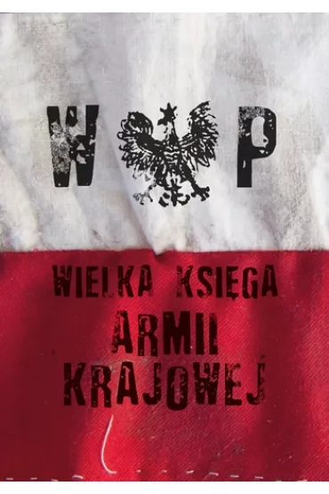 Wielka Ksi�ga Armii Krajowej
