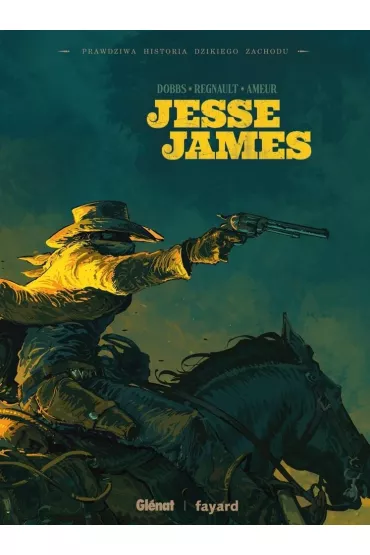 Prawdziwa Historia Dzikiego Zachodu - James Jesse