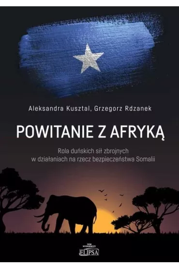 Powitanie z Afryk� - Grzegorz Rdzanek, Aleksandra Kusztal