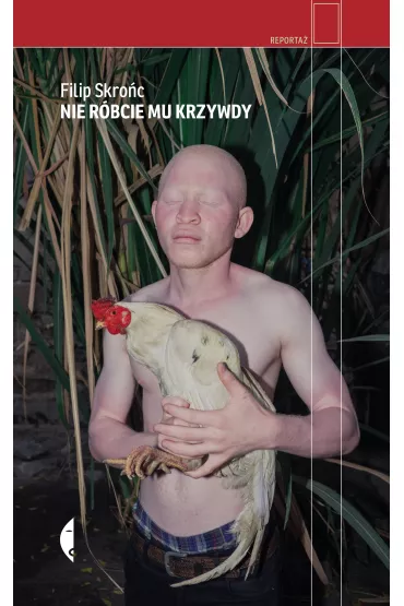 Nie r�bcie mu krzywdy - Filip  Skro�c