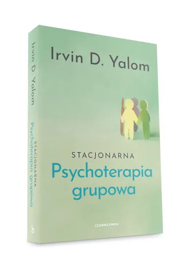 Stacjonarna psychoterapia grupowa - Irvin D. Yalom