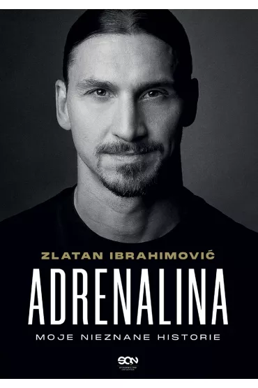 eBook Adrenalina. Moje nieznane historie mobi epub - Zlatan Ibrahimovi�