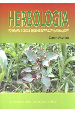 Herbologia Podstawy biologii ekologii i zwalczania chwast�w - Wo�nica Zenon - Zenon Wo�nica