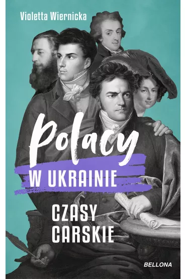 Polacy w Ukrainie. Czasy carskie - Violetta Wiernicka