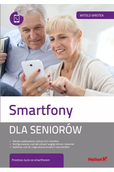 Smartfony dla senior�w * - Witold Wrotek